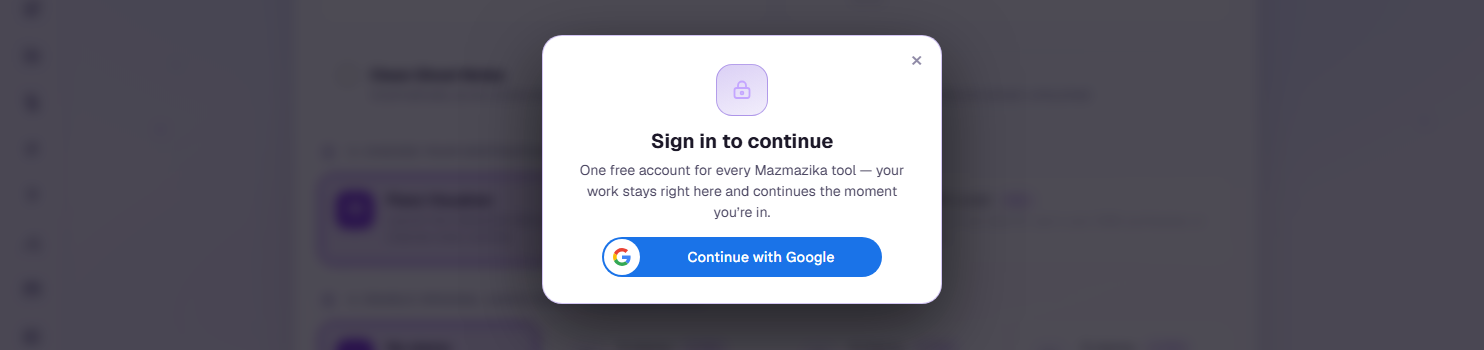 The sign-in dialog raised over the dimmed tool card: a padlock icon above the heading Sign in to continue, the line 'One free account for every Mazmazika tool — your work stays right here and continues the moment you're in', and a Continue with Google button.